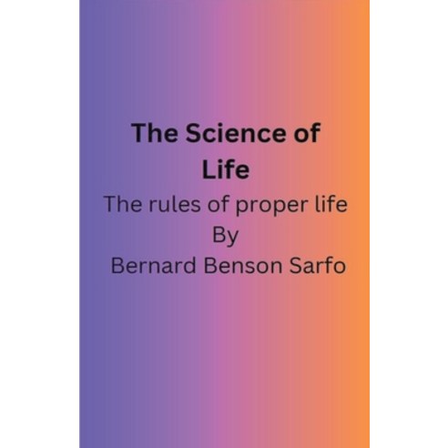 (영문도서) The Science of Life Paperback, Bernard Benson Sarfo, English, 9798224291540
