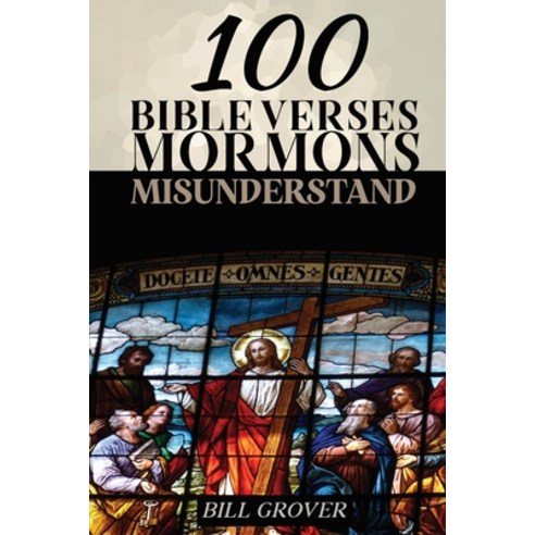 (영문도서) 100 Bible Verses Mormons Misunderstand Paperback, New Harbor Press, English, 9781633573994