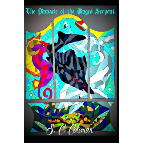 (영문도서) The Pinnacle of the Winged Serpent Paperback, Independently Published, English, 9798370460982