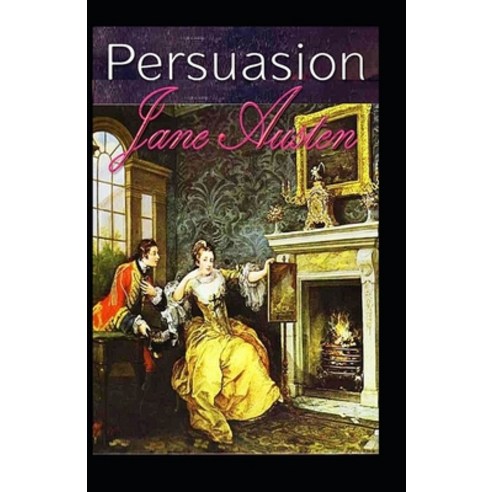(영문도서) Persuasion Annotated Paperback, Independently Published, English, 9798506631651
