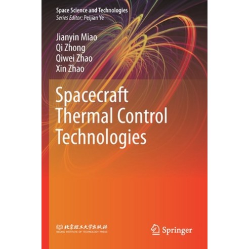 (영문도서) Spacecraft Thermal Control Technologies Paperback, Springer, English, 9789811549861