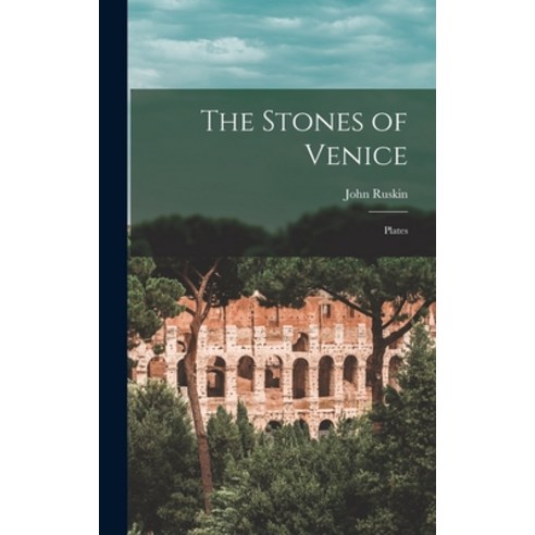 (영문도서) The Stones of Venice: Plates Hardcover, Legare Street Press, English, 9781015884533