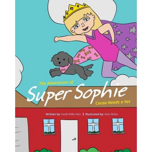 The Adventures of Super Sophie: Cocoa Needs a Vet Paperback, Orange Hat Publishing, English, 9781645380573