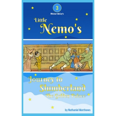 (영문도서) Little Nemo''s Journey to Slumberland: The Golden Palace Paperback, Independently Published, English, 9798404684643