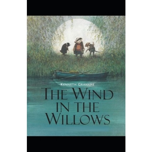 The Wind in the Willows Illustrated Paperback, Independently Published