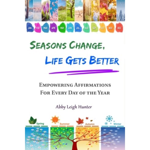 (영문도서) Seasons Change Life Gets Better Paperback, Virtual University Press, English, 9781643990484