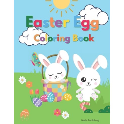 Easter Egg Coloring Book: Happy Easter Coloring Book For Kids Paperback, Independently Published, English, 9798710178713