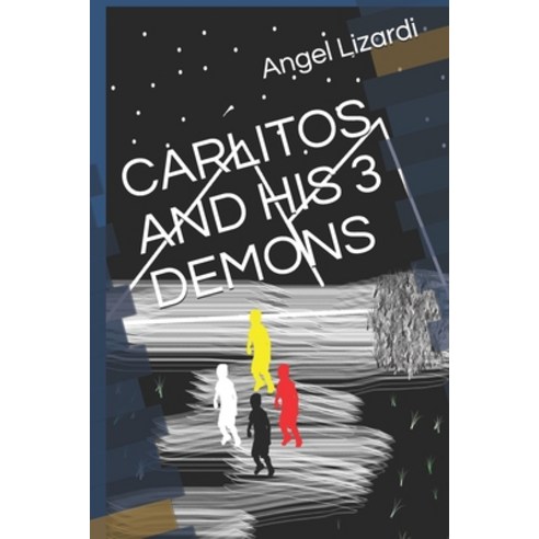 Carlitos and His 3 Demons Paperback, Independently Published, English, 9798583133345