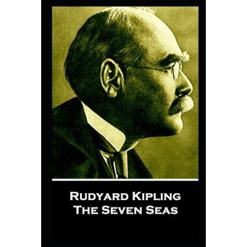 (영문도서) Rudyard Kipling - The Seven Seas: "He travels the fastest who travels alone" Paperback, Portable Poetry, English, 9781787806214