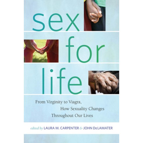 (영문도서) Sex for Life: From Virginity to How Sexuality Changes Throughout Our Lives Paperback, New York University Press, English, 9780814772539