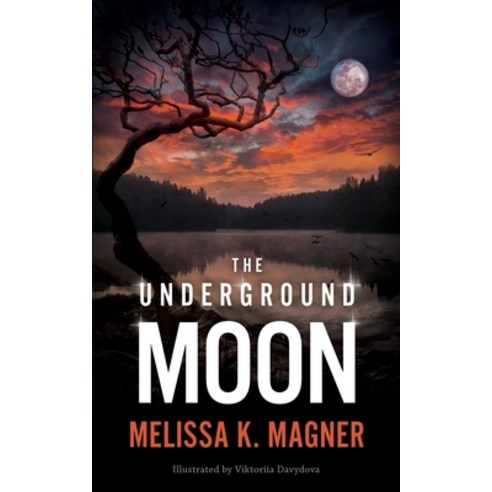 The Underground Moon Paperback, Maoliosa Press