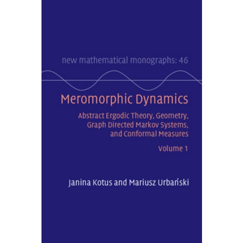 (영문도서) Meromorphic Dynamics: Volume 1: Abstract Ergodic Theory Geometry Graph Directed Markov Syst... Hardcover, Cambridge University Press, English, 9781009215916