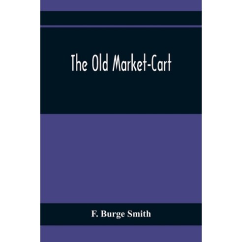 The Old Market-Cart Paperback, Alpha Edition, English, 9789354367311