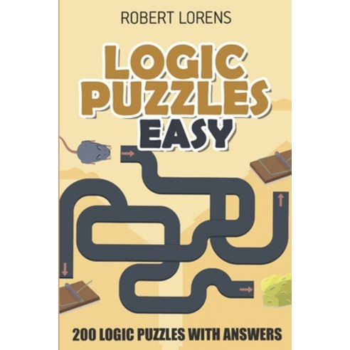 (영문도서) Logic Puzzles Easy: Round Trip Puzzles - 200 Logic Puzzles with Answers Paperback, Independently Published, English, 9781980706861