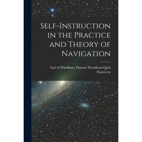 (영문도서) Self-instruction in the Practice and Theory of Navigation Paperback, Legare Street Press, English, 9781015852419