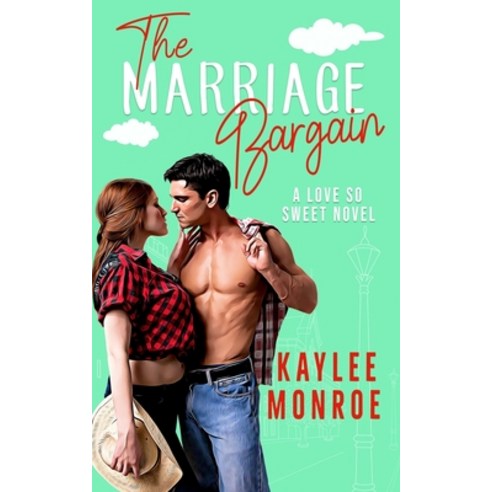 (영문도서) The Marriage Bargain: A Marriage of Convenience Romance Paperback, Independently Published, English, 9798876928801
