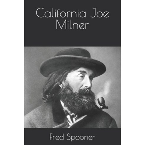 (영문도서) California Joe Milner Paperback, Independently Published, English, 9798313289991