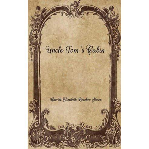 Uncle Tom''s Cabin Paperback, Independently Published, English, 9798701977585