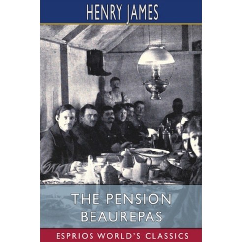 (영문도서) The Pension Beaurepas (Esprios Classics) Paperback, Blurb, English, 9781006911651