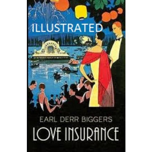 Love Insurance Illustrated Paperback, Independently Published, English, 9798739357878