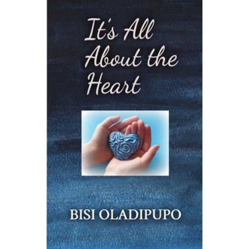 (영문도서) It''s All About the Heart Paperback, Springs of Life Publishing, English, 9781915269232