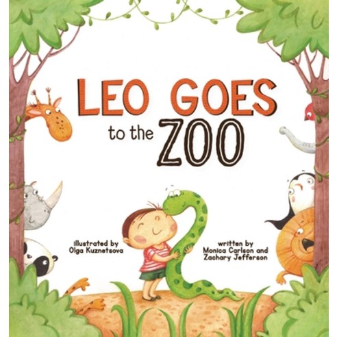 Leo Goes to the Zoo Hardcover, Storybook Genius, LLC, English, 9781952954559