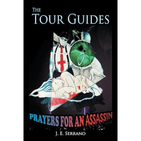 (영문도서) The Tour Guides: Prayers for an Assassin Paperback, Strategic Book Publishing, English, 9781681813189