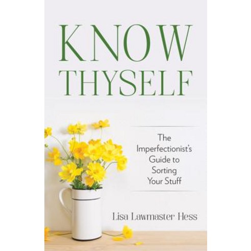 Know Thyself: The Imperfectionist''s Guide to Sorting Your Stuff Paperback, Our Sunday Visitor