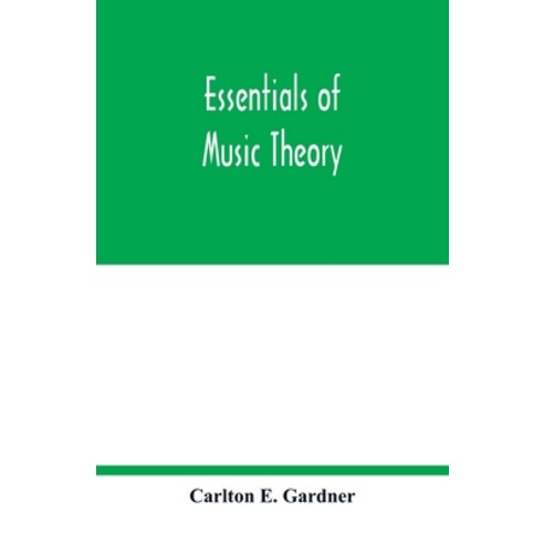 Essentials of music theory Paperback, Alpha Edition