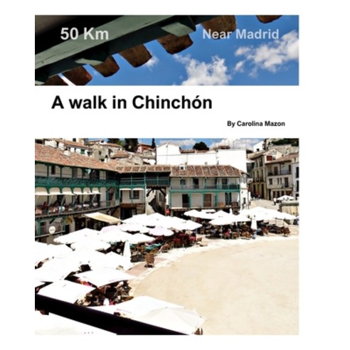 A walk in Chinchon Paperback, Blurb