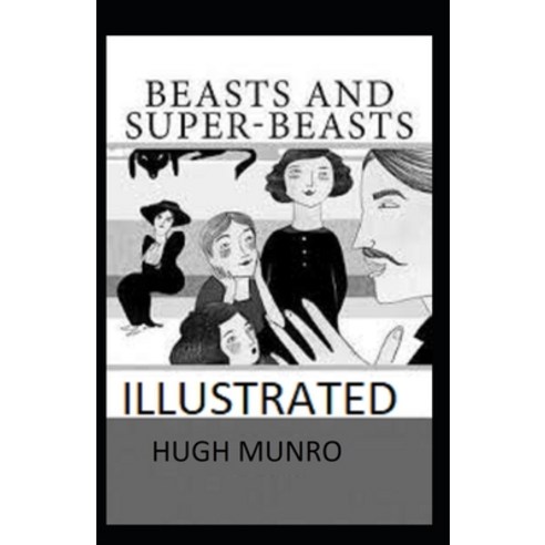 Beasts and Super-Beasts Illustrated Paperback, Independently Published