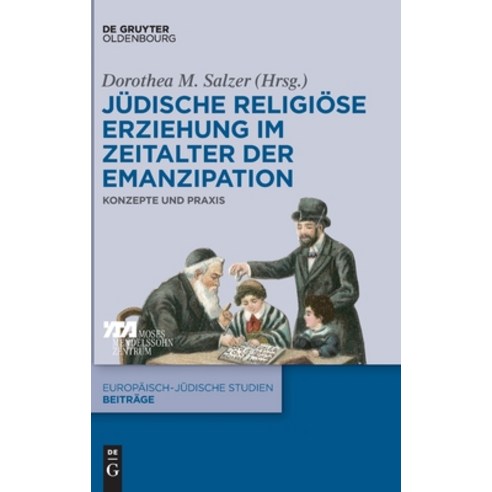 (영문도서) Jüdische religiöse Erziehung im Zeitalter der Emanzipation Hardcover, Walter de Gruyter, English, 9783110742893