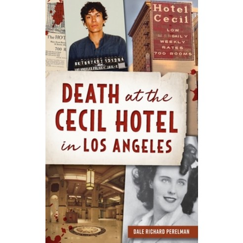(영문도서) Death at the Cecil Hotel in Los Angeles Hardcover, History PR, English, 9781540252098