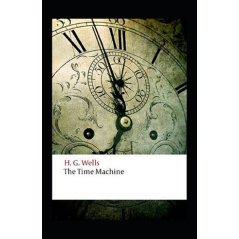(영문도서) The Time Machine -illustrated Paperback, Independently Published, English, 9798462008474