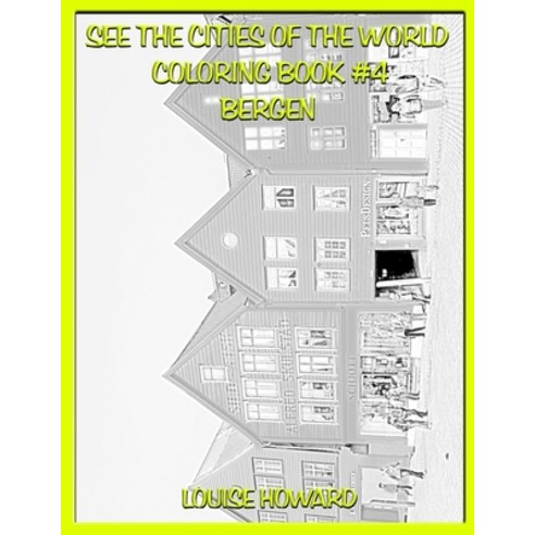 See the Cities of the World Coloring Book #4 Bergen Paperback, Independently Published