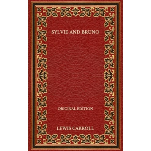 Sylvie and Bruno - Original Edition Paperback, Independently Published, English, 9798572628937