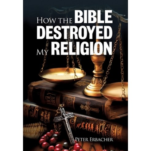 (영문도서) How The Bible Destroyed My Religion Hardcover, Thorpe-Bowker, English, 9780645968415