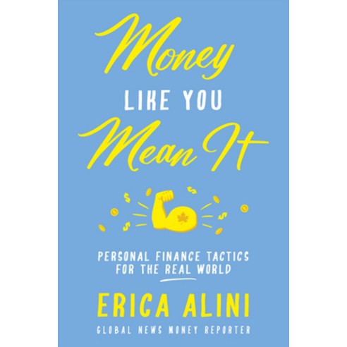 (영문도서) Money Like You Mean It: Personal Finance Tactics for the Real World Paperback, Dundurn Press, English, 9781459748675