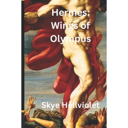 (영문도서) Hermes: Wings of Olympus Paperback, Independently Published, English, 9798322877554
