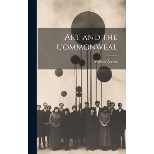 (영문도서) Art and the Commonweal Hardcover, Legare Street Press, English, 9781019863442