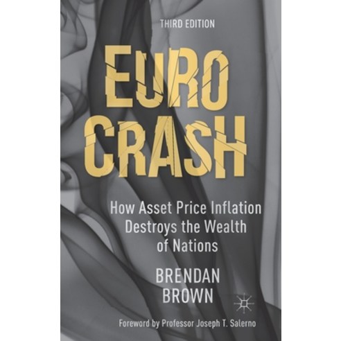 (영문도서) Euro Crash: How Asset Price Inflation Destroys the Wealth of Nations Paperback, Palgrave MacMillan, English, 9781349475605