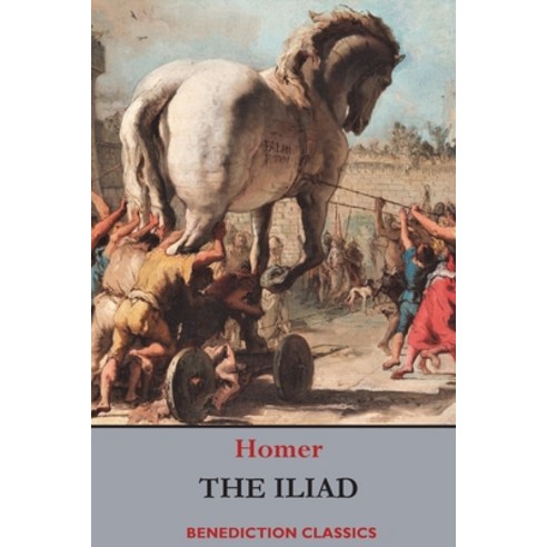 The Iliad Paperback, Benediction Classics