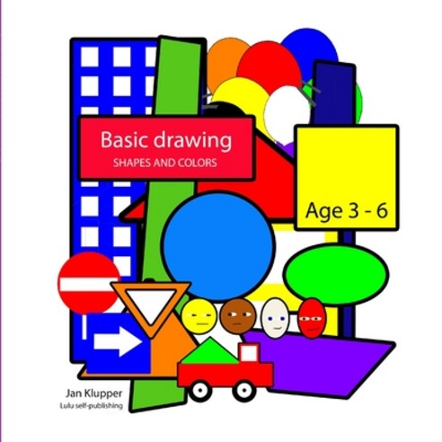 Basic Drawing: Shapes and Colors Paperback, Lulu.com, English, 9781716329401