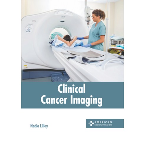 (영문도서) Clinical Cancer Imaging Hardcover, American Medical Publishers, English, 9781639276349