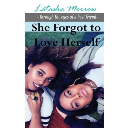 (영문도서) She Forgot to Love Herself Paperback, Liberation''s Publishing LLC, English, 9781732693418
