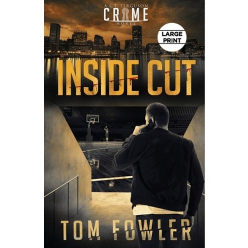Inside Cut: A C.T. Ferguson Crime Novel Paperback, Widening Gyre Media, English, 9781953603241