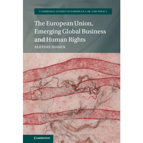 (영문도서) The European Union Emerging Global Business and Human Rights Hardcover, Cambridge University Press, English, 9781009284301