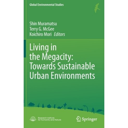 Living in the Megacity: Towards Sustainable Urban Environments Hardcover, Springer, English, 9784431568995