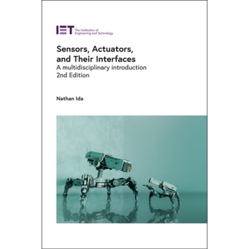 (영문도서) Sensors Actuators and Their Interfaces: A Multidisciplinary Introduction Hardcover, Institution of Engineering ..., English, 9781785618352