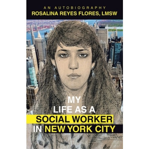 (영문도서) My Life as a Social Worker in New York City: An Autobiography Paperback, Archway Publishing, English, 9781665753111